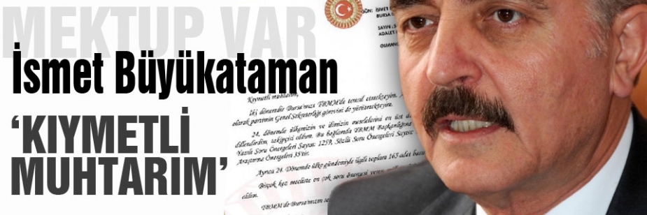 MHP'li Büyükataman'dan Mektup: Kıymetli Muhtarım