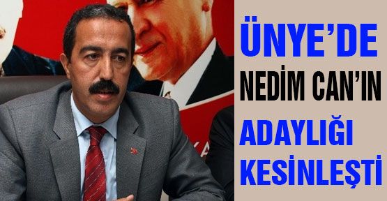 MHP'li Can'ın Adaylığı Kesinleşti...