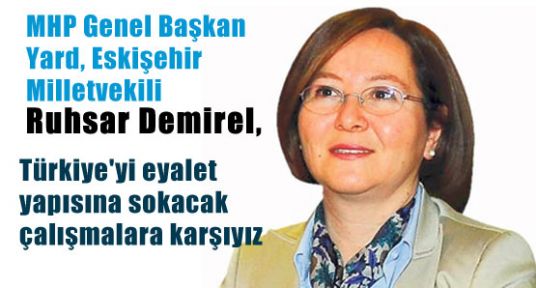 MHP'li Demirel; Büyükşehire Karşı Değiliz