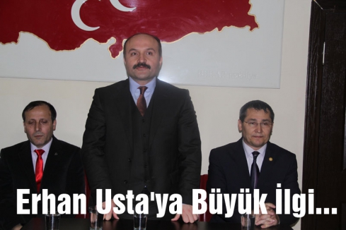 MHP'li Erhan Usta'ya Büyük İlgi...