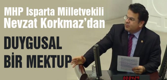 MHP'li Korkmaz'dan Duygusal Mektup...