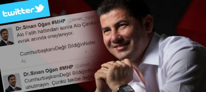 MHP'li Oğan: “Alo Çankaya hattı...“