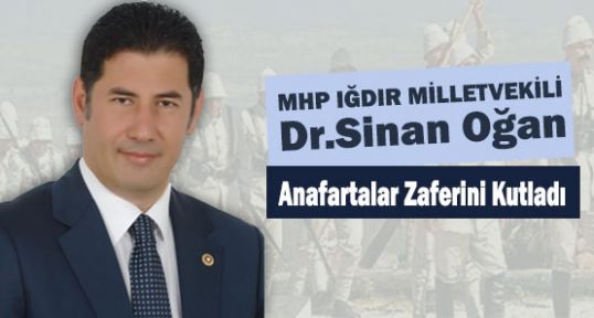 MHP'li Ogan, Anafartalar Zaferini Kutladı
