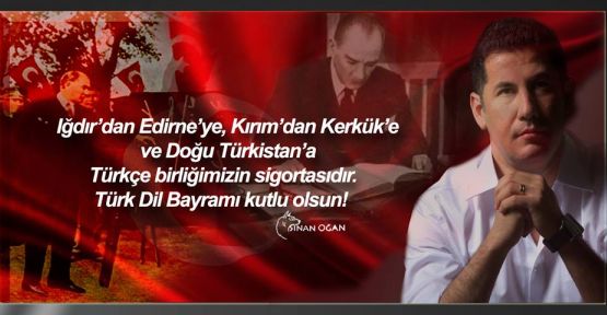 MHP'li Oğan'dan Türk Dil Bayramı Kutlaması...