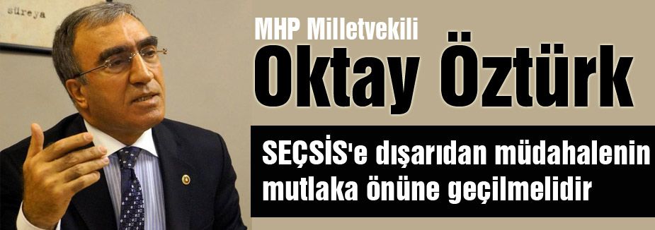 MHP'li Öztürk'ten 2015 Genel Seçimleri üzerine açıklama