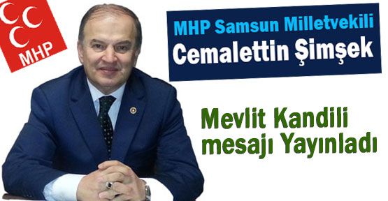 MHP'li Şimşek Kandil Mesajı Yayınladı