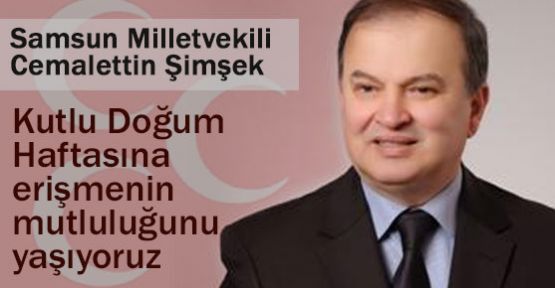MHP'li Şimşek'in Kutlu Doğum Mesajı