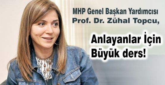 MHP'li Topçu; Anlayanlara Ders Verdi