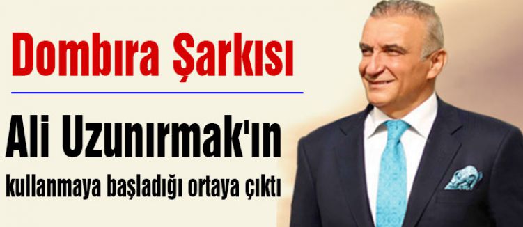 MHP'li Uzunırmak Dombra şarkısına klip bile hazırlatmış
