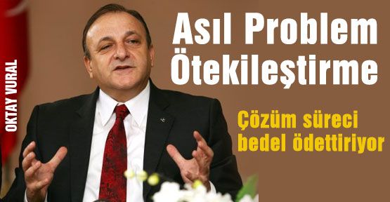 MHP'li Vural:'Asıl Problem Ötekileştirme'