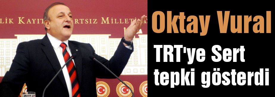MHP'li Vural'dan TRT'ye Sert Tepki...