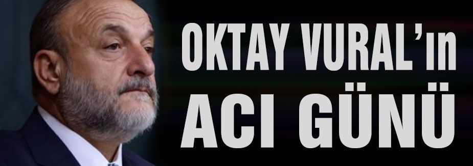 MHP'li Vural'ın Acı Günü