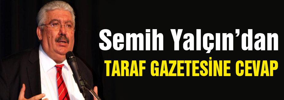 MHP'li Yalçın'dan Taraf Gazetesine cevap!