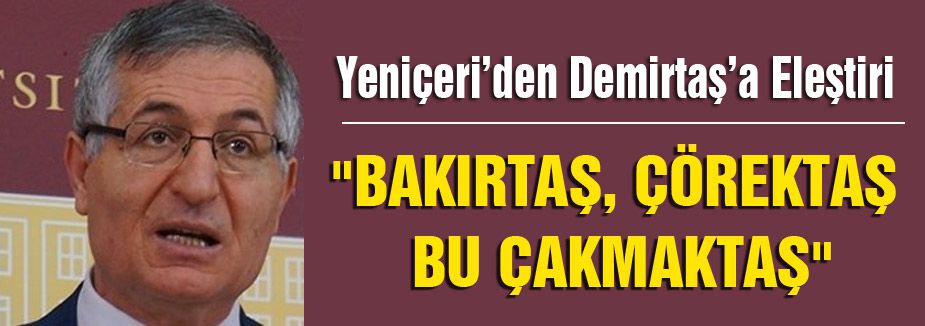 MHP'li Yeniçeri Demirtaş'a Yüklendi