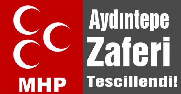 MHP'nin Aydıntepe Zaferi