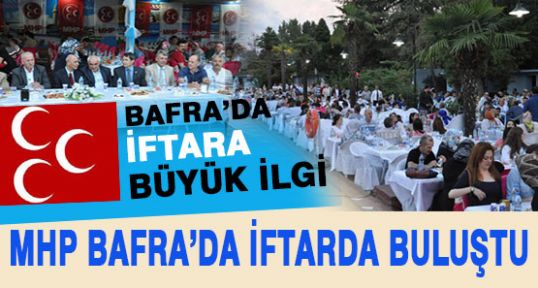 MHP'nin Bafra İftarına Yoğun İlgi...