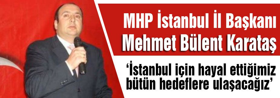MHP'nin İstanbul İl Başkanından Açıklama