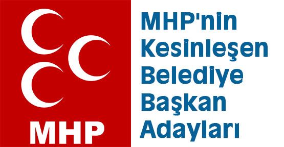 MHP'nin Kesinleşen Başkan Adayları