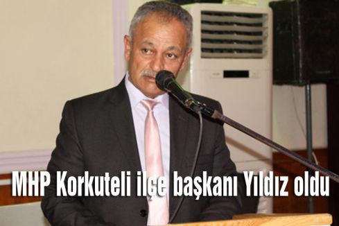 MHP'nin Korkuteli Başkanı Süleyman Yıldız oldu
