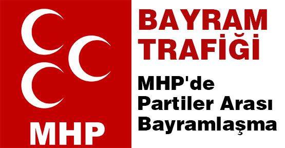 MHP'ye Partilerin Bayramlaşma Akını