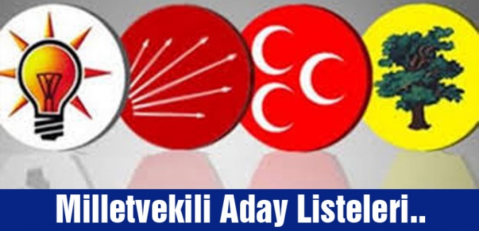 Milletvekili Aday Listeleri..