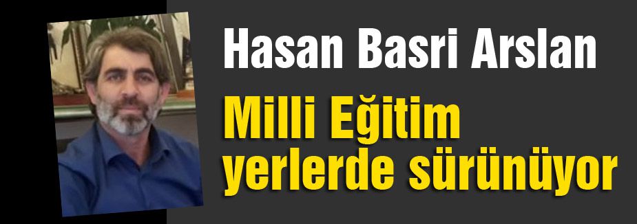 'Milli Eğitim yerlerde sürünüyor...'