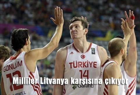 Milliler Litvanya karşısına çıkıyor