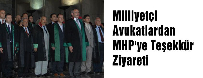 Milliyetçi Avukatlardan MHP'ye Teşekkür Ziyareti