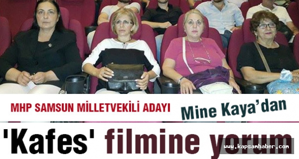 Mine Kaya 'Kafes' filmini yorumladı