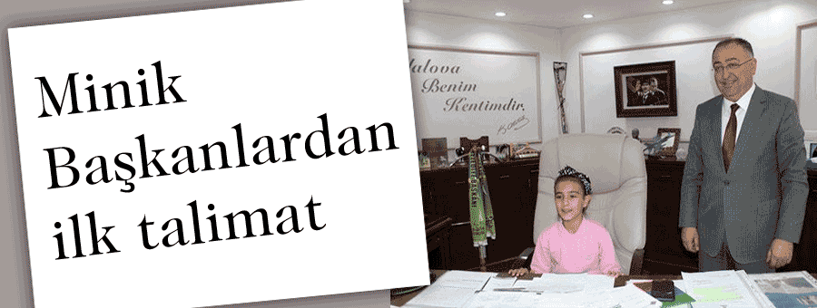 Minik başkanlardan ilk talimat
