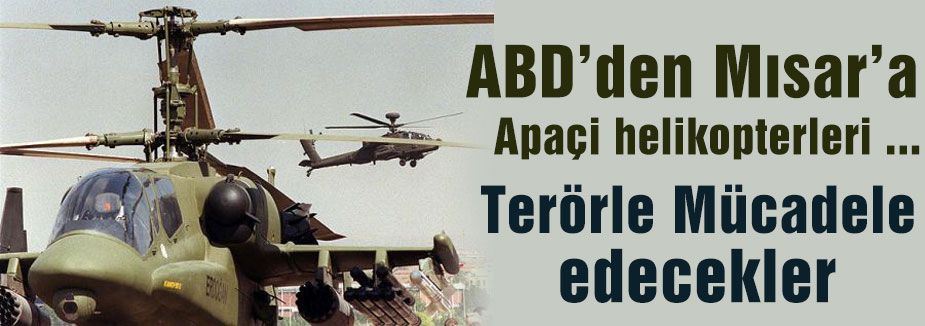 Mısır'a Apaçi helikopterleri ...