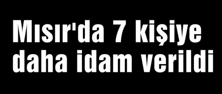 Mısır'da 7 kişiye daha idam...