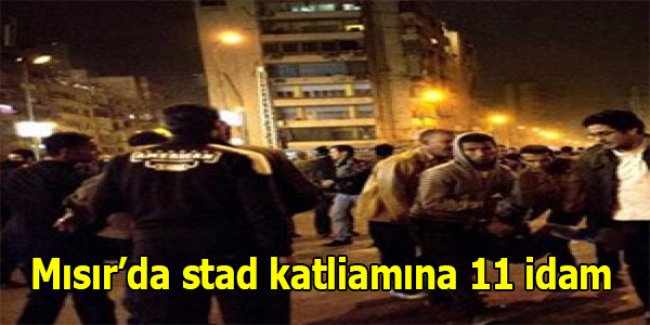 Mısır’da stad katliamına 11 idam