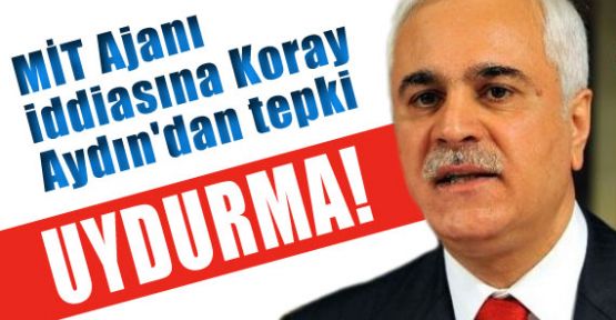 MİT Ajanı iddiasına Koray Aydın'dan tepki