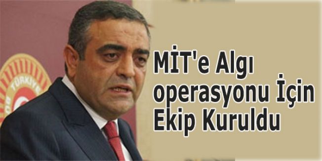 MİT'e Algı operasyonu İçin Ekip Kuruldu...