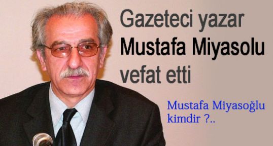 Miyasoğlu vefat etti