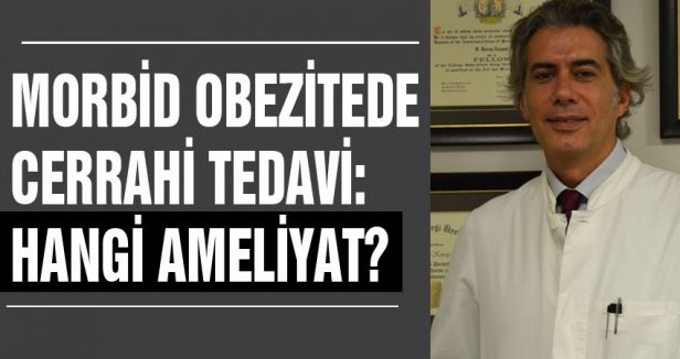 MORBİD OBEZİTEDE CERRAHİ TEDAVİ