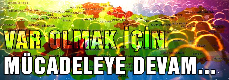MÜCADELEYE DEVAM...