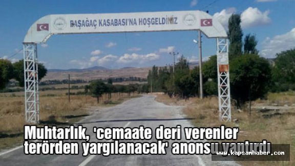 Muhtardan 'cemaate deri verenler terörden yargılanacak' anonsu