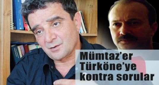 Mümtaz’er Türköne’ye kontra sorular