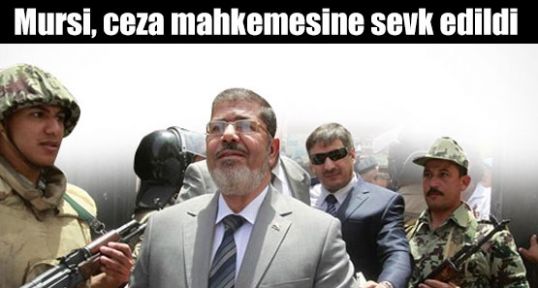 Mursi, ceza mahkemesine sevk edildi Kaynak