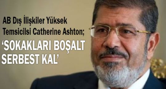 Mursi'ye ‘Sokakları boşalt serbest kal’