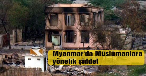 Myanmar'da Müslümanlara yönelik şiddet