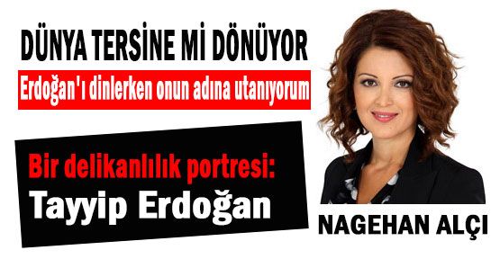 Nagehan Alçı: Erdoğan'ı dinlerken onun adına utanıyorum!