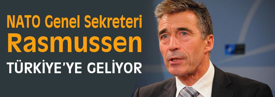 NATO Genel Sekreteri Rasmussen Türkiye’ye geliyor