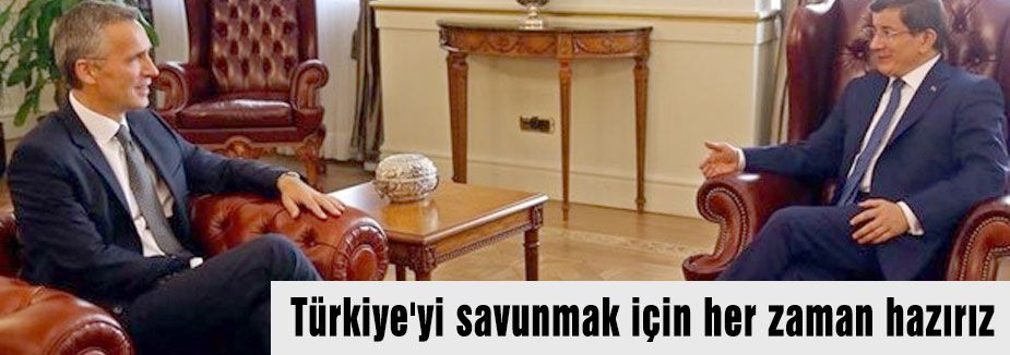 NATO Türkiye'yi savunmaya hazırız