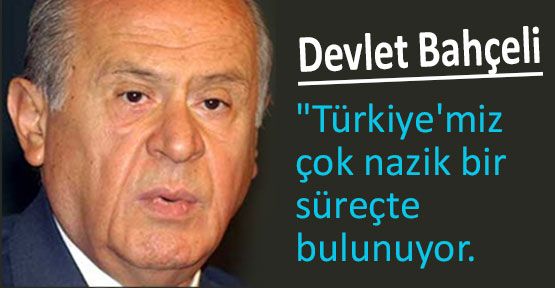 Nazik Sürecin Aşılmasında Üç Önemli Olay...