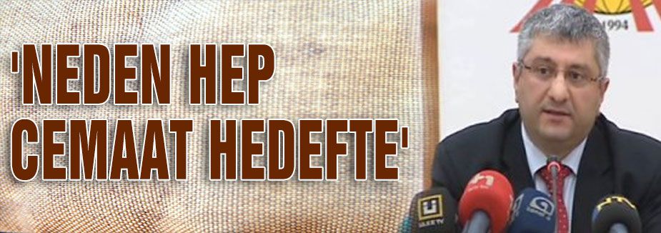 Neden Hep Cemaat Hedefte?