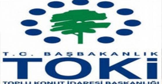 Nerede Dere Yatağı Orada TOKİ