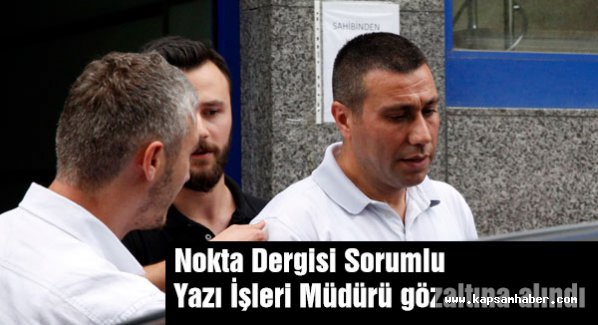 Nokta Dergisinde gözaltı